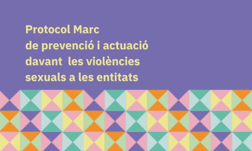 Protocol Marc: violències sexuals a les entitats