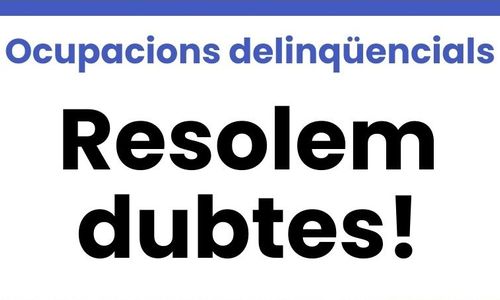 Ocupacions delinqüencials, resolem dubtes
