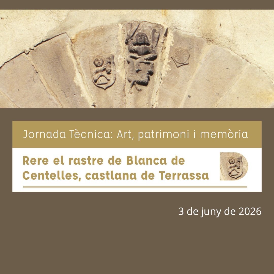 destacat Jornada Tècnica: Art, patrimoni i memòria. «Rere el rastre de Blanca de Centelles, castlana de Terrassa»